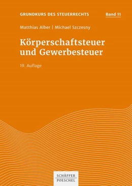 Abbildung von Alber / Szczesny | Körperschaftsteuer und Gewerbesteuer | 19. Auflage | 2021 | beck-shop.de