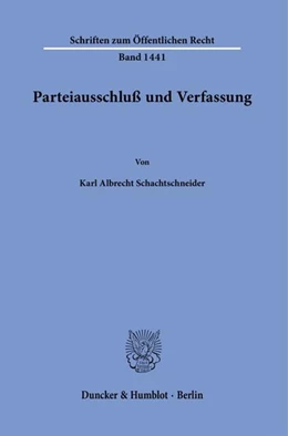 Abbildung von Schachtschneider | Parteiausschluß und Verfassung. | 1. Auflage | 2020 | beck-shop.de