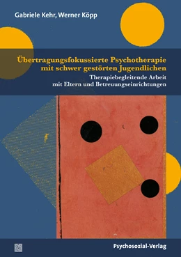 Abbildung von Kehr / Köpp | Übertragungsfokussierte Psychotherapie mit schwer gestörten Jugendlichen | 1. Auflage | 2026 | beck-shop.de