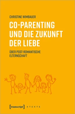 Abbildung von Wimbauer | Co-Parenting und die Zukunft der Liebe | 1. Auflage | 2021 | beck-shop.de