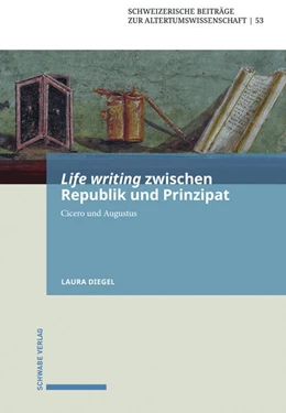 Abbildung von Diegel | Life writing zwischen Republik und Prinzipat | 1. Auflage | 2020 | beck-shop.de