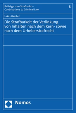 Abbildung von Hambel | Die Strafbarkeit der Verlinkung von Inhalten nach dem Kern- sowie nach dem Urheberstrafrecht | 1. Auflage | 2020 | 8 | beck-shop.de