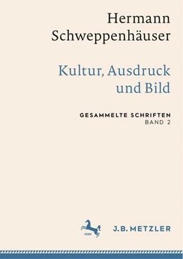 Abbildung von Friedrich / Kramer | Hermann Schweppenhäuser: Kultur, Ausdruck und Bild | 1. Auflage | 2020 | beck-shop.de