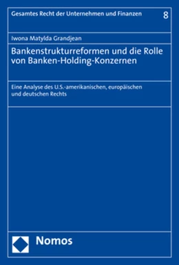 Abbildung von Grandjean | Bankenstrukturreformen und die Rolle von Banken-Holding-Konzernen | 1. Auflage | 2020 | 8 | beck-shop.de