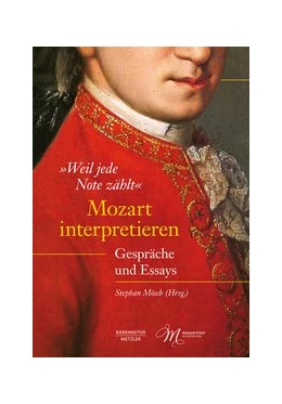 Abbildung von Mösch | »Weil jede Note zählt«. Mozart interpretieren | 1. Auflage | 2020 | beck-shop.de