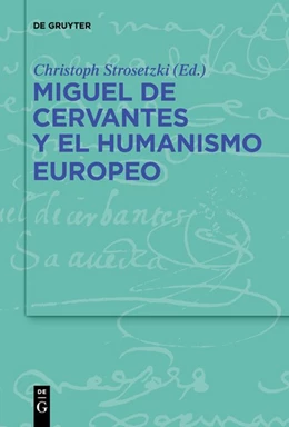 Abbildung von Strosetzki | Miguel de Cervantes y el humanismo europeo | 1. Auflage | 2020 | beck-shop.de