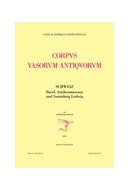 Abbildung von Jaeggi | Corpus Vasorum Antiquorum | 1. Auflage | 2020 | beck-shop.de