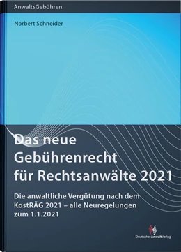 Abbildung von Das neue Gebührenrecht für Rechtsanwälte 2021 | 1. Auflage | 2021 | beck-shop.de