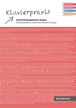 Abbildung von Blum / Steiner | Klavierpraxis und Selbstbegleitetes Singen | 1. Auflage | 2020 | 3 | beck-shop.de