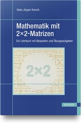 Abbildung von Korsch | Mathematik mit 2x2-Matrizen | 1. Auflage | 2021 | beck-shop.de