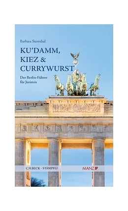 Abbildung von Sternthal | Ku`damm, Kiez und Currywurst Der Berlin-Führer für Juristen | 1. Auflage | 2020 | beck-shop.de