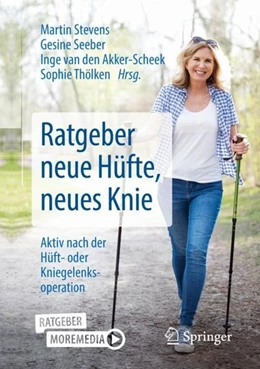 Abbildung von Stevens / Seeber | Ratgeber neue Hüfte, neues Knie | 1. Auflage | 2020 | beck-shop.de