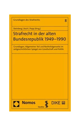 Abbildung von Steinberg / Koch | Strafrecht in der alten Bundesrepublik 1949-1990 | 1. Auflage | 2020 | 8 | beck-shop.de