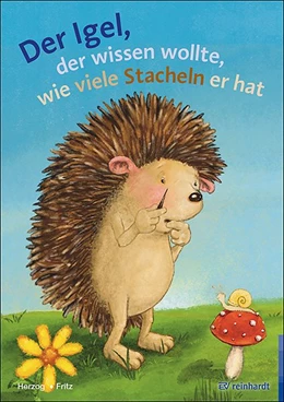 Abbildung von Herzog / Fritz | Der Igel, der wissen wollte, wie viele Stacheln er hat | 2. Auflage | 2024 | beck-shop.de