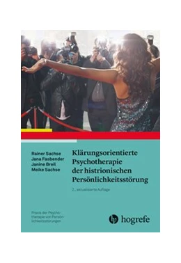 Abbildung von Sachse / Fasbender | Klärungsorientierte Psychotherapie der histrionischen Persönlichkeitsstörung | 2. Auflage | 2021 | beck-shop.de