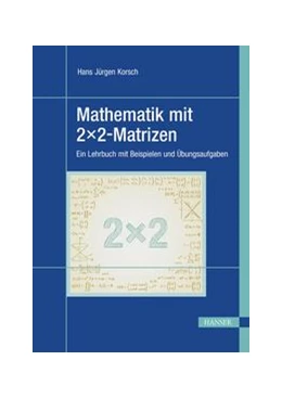 Abbildung von Korsch | Mathematik mit 2x2-Matrizen | 1. Auflage | 2021 | beck-shop.de