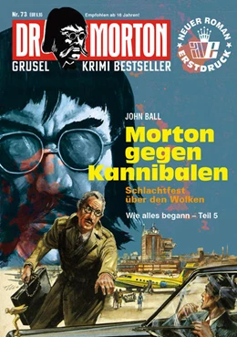 Abbildung von Ball | Dr. Morton 73: Morton gegen Kannibalen | 1. Auflage | 2021 | beck-shop.de