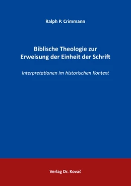 Abbildung von Crimmann | Biblische Theologie zur Erweisung der Einheit der Schrift | 1. Auflage | 2021 | 155 | beck-shop.de