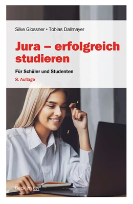 Abbildung von Glossner / Dallmayer | Jura - erfolgreich studieren | 8. Auflage | 2021 | beck-shop.de
