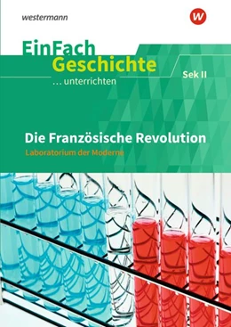Abbildung von Anniser / Satter | Die französische Revolution: Sekundarstufe 2. EinFach Geschichte ...unterrichten | 1. Auflage | 2026 | beck-shop.de