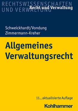 Abbildung von Schweickhardt / Zimmermann-Kreher | Allgemeines Verwaltungsrecht | 11. Auflage | 2021 | beck-shop.de