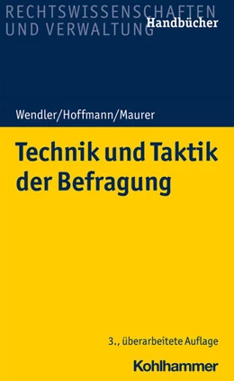 Abbildung von Wendler / Hoffmann | Technik und Taktik der Befragung | 3. Auflage | 2026 | beck-shop.de