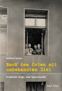 Abbildung von Lorenz | Nach dem Osten mit unbekanntem Ziel | 1. Auflage | 2021 | 5 | beck-shop.de