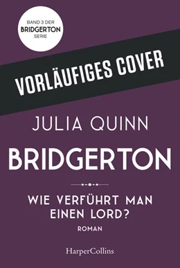 Abbildung von Quinn | Bridgerton - Wie verführt man einen Lord? | 1. Auflage | 2021 | beck-shop.de