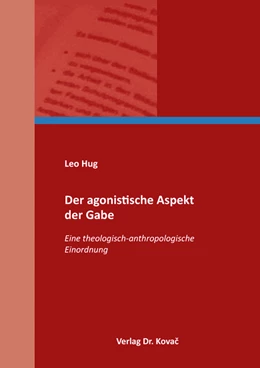 Abbildung von Hug | Der agonistische Aspekt der Gabe | 1. Auflage | 2021 | 156 | beck-shop.de