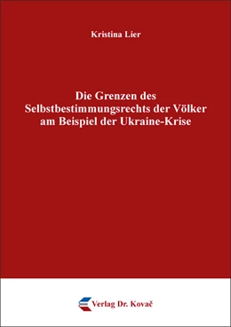 Abbildung von Lier | Die Grenzen des Selbstbestimmungsrechts der Völker am Beispiel der Ukraine-Krise | 1. Auflage | 2021 | 176 | beck-shop.de