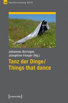 Abbildung von Birringer / Fenger | Tanz der Dinge/Things that dance | 1. Auflage | 2021 | beck-shop.de
