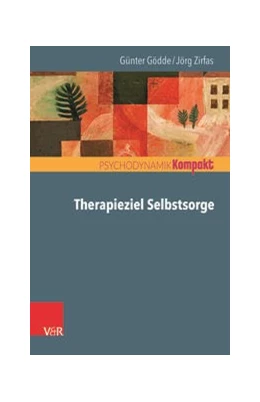 Abbildung von Gödde / Zirfas | Therapieziel Selbstsorge | 1. Auflage | 2021 | beck-shop.de