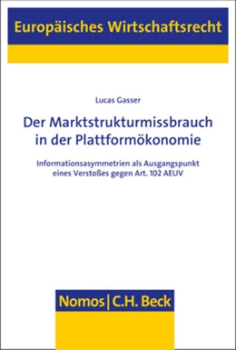 Abbildung von Gasser | Der Marktstrukturmissbrauch in der Plattformökonomie | 1. Auflage | 2021 | beck-shop.de
