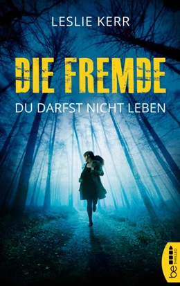Abbildung von Kerr | Die Fremde - Du darfst nicht leben | 1. Auflage | 2021 | beck-shop.de