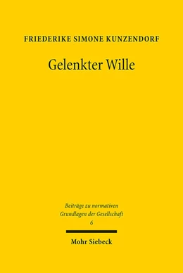 Abbildung von Kunzendorf | Gelenkter Wille | 1. Auflage | 2021 | beck-shop.de