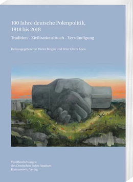 Abbildung von Bingen / Loew | 100 Jahre deutsche Polenpolitik, 1918 bis 2018 | 1. Auflage | 2025 | beck-shop.de