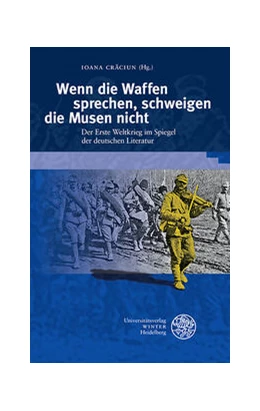 Abbildung von Craciun | Wenn die Waffen sprechen, schweigen die Musen nicht | 1. Auflage | 2021 | 413 | beck-shop.de