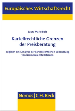 Abbildung von Bolz | Kartellrechtliche Grenzen der Preisberatung | 1. Auflage | 2021 | beck-shop.de