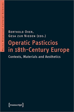 Abbildung von Over / Zur Nieden | Operatic Pasticcios in 18th-Century Europe | 1. Auflage | 2021 | beck-shop.de