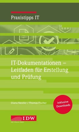Abbildung von Nestler / Fischer | IT-Dokumentation - Leitfaden für Erstellung, Prüfung und Beratung | 1. Auflage | 2021 | beck-shop.de