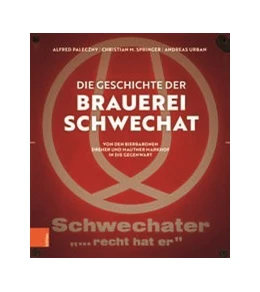 Abbildung von Paleczny / Springer | Die Geschichte der Brauerei Schwechat | 1. Auflage | 2021 | beck-shop.de