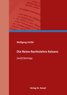 Abbildung von Schild | Die Reine Rechtslehre Kelsens | 1. Auflage | 2021 | 459 | beck-shop.de