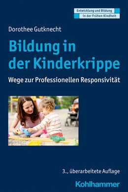 Abbildung von Gutknecht | Bildung in der Kinderkrippe | 3. Auflage | 2027 | beck-shop.de