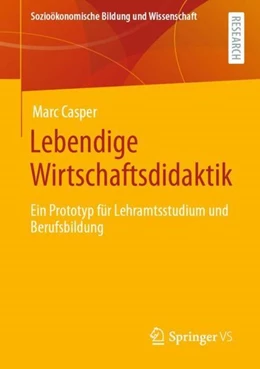 Abbildung von Casper | Lebendige Wirtschaftsdidaktik | 1. Auflage | 2021 | beck-shop.de