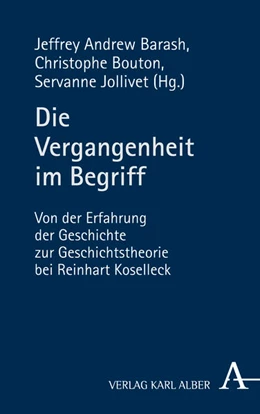 Abbildung von Barash / Bouton | Die Vergangenheit im Begriff | 1. Auflage | 2021 | beck-shop.de