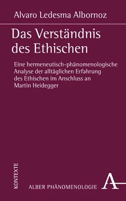 Abbildung von Albornoz | Das Verständnis des Ethischen | 1. Auflage | 2022 | beck-shop.de