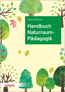 Abbildung von Wolfram | Handbuch Naturraumpädagogik | 1. Auflage | 2021 | beck-shop.de