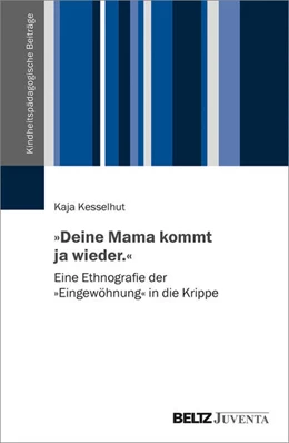 Abbildung von Kesselhut | »Deine Mama kommt ja wieder.« | 1. Auflage | 2021 | beck-shop.de