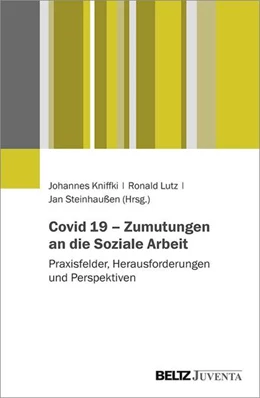 Abbildung von Lutz / Steinhaußen | Covid-19 – Zumutungen an die Soziale Arbeit | 1. Auflage | 2021 | beck-shop.de