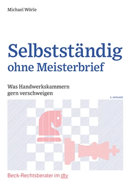 Abbildung von Wörle | Selbstständig ohne Meisterbrief | 2. Auflage | 2022 | beck-shop.de